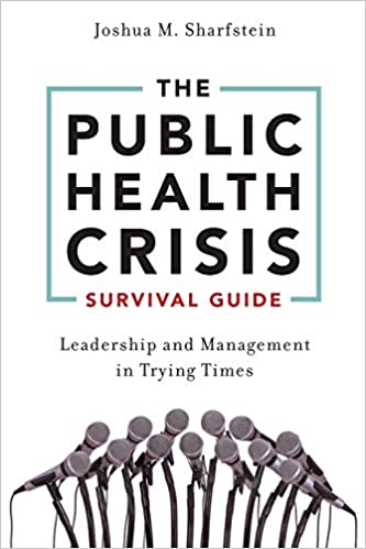 The Public Health Crisis Survival Guide: Leadership and Management in Trying Times - Orginal Pdf